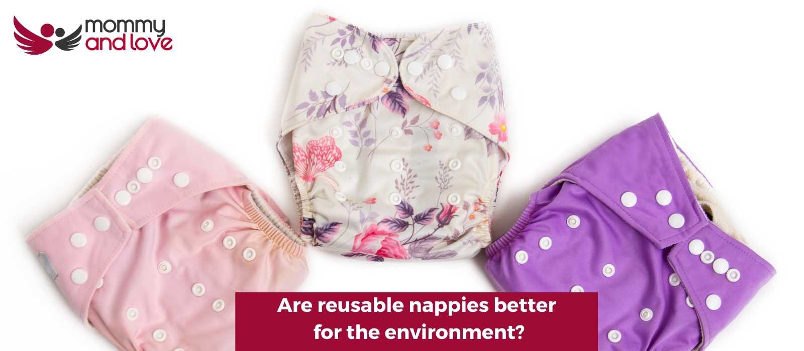 Are reusable nappies better for the environment? Mommy and Love