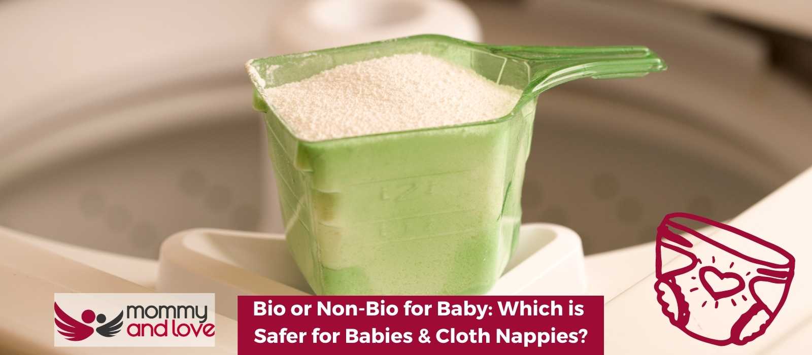 Bio or Non-Bio for Baby Which is Safer for Babies & Cloth Nappies