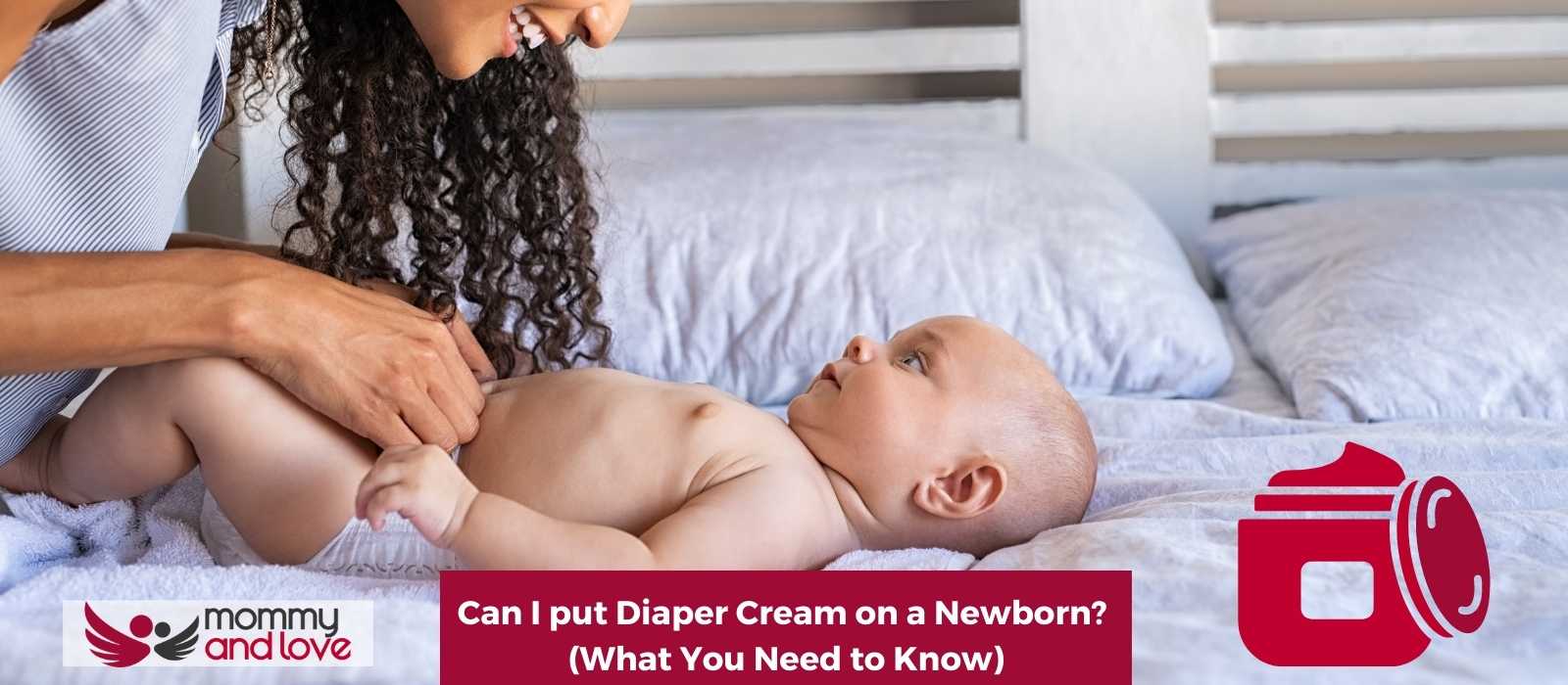 Can I put Diaper Cream on a Newborn (What You Need to Know)