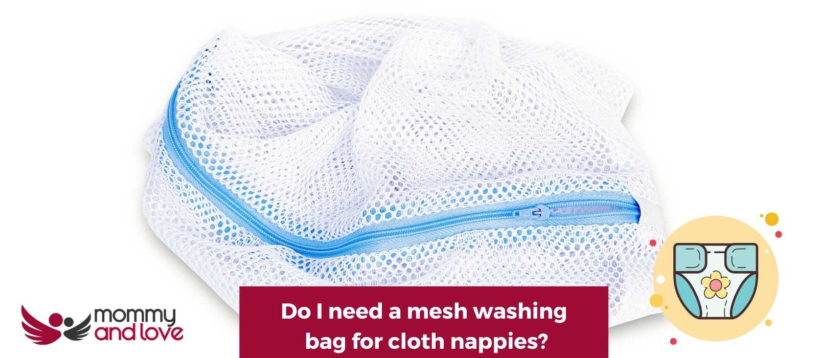 Do I need a mesh washing bag for cloth nappies