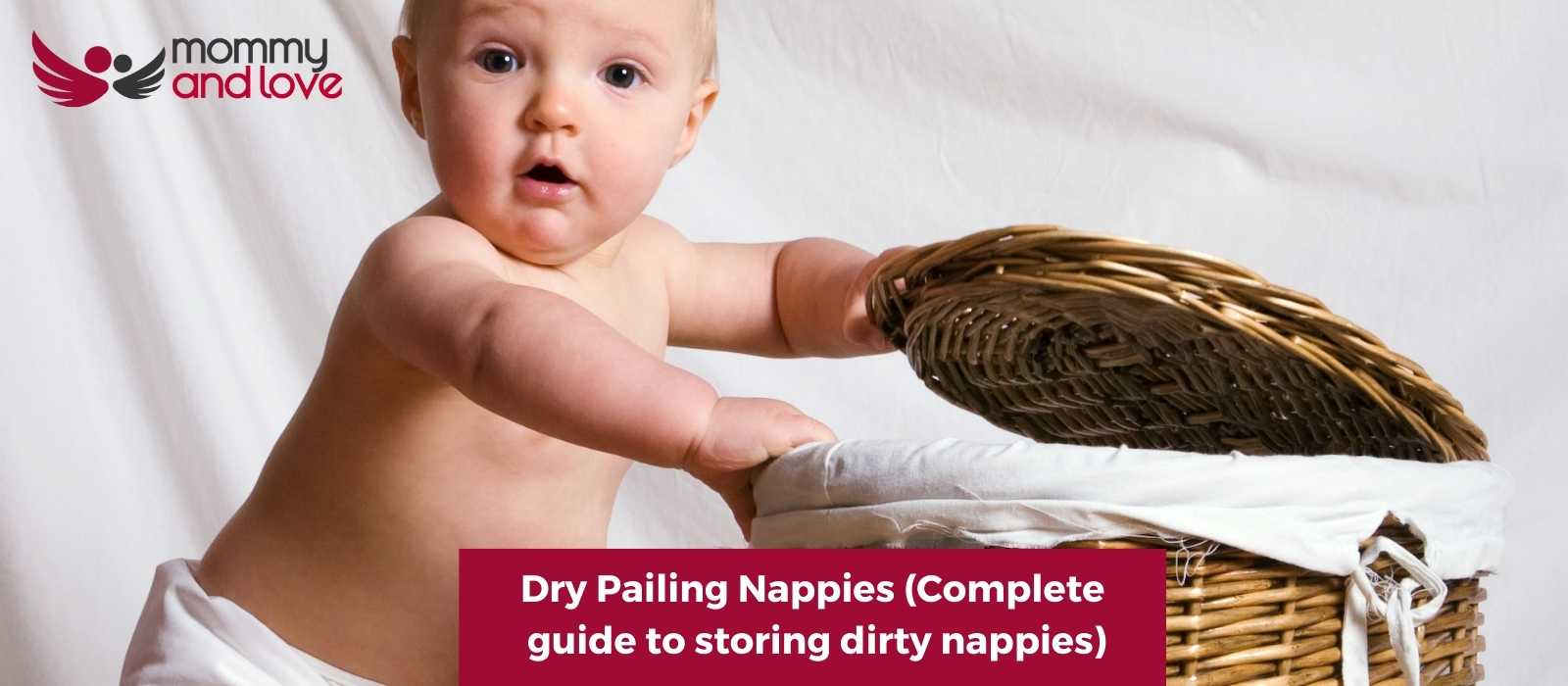 Dry Pailing Nappies (Complete guide to storing dirty nappies)