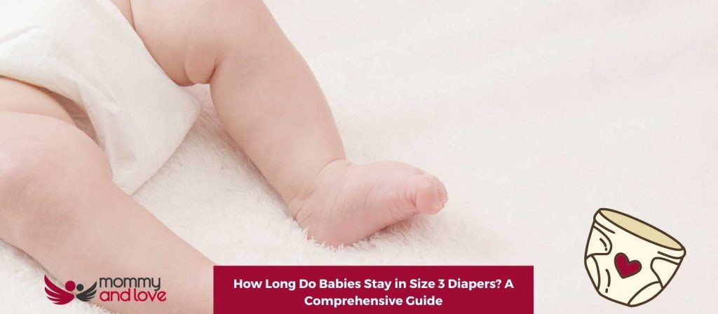 how-long-do-babies-stay-in-size-3-diapers-a-comprehensive-guide