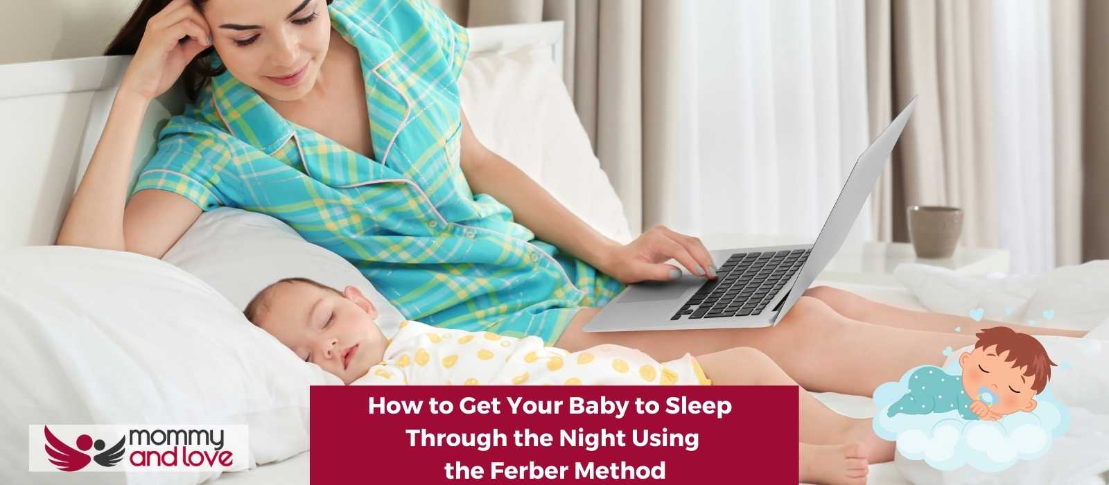 How to Get Your Baby to Sleep Through the Night Using the Ferber Method