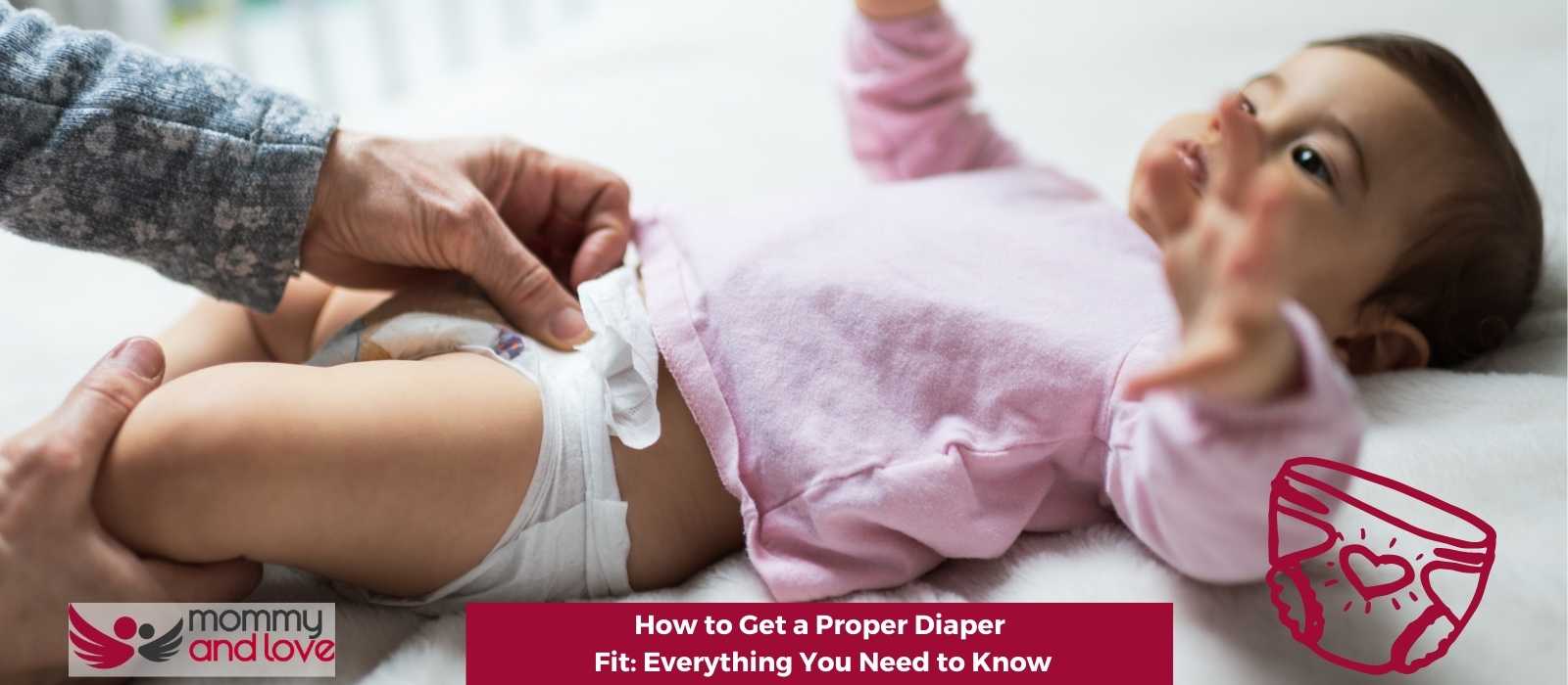 How to Get a Proper Diaper Fit Everything You Need to Know