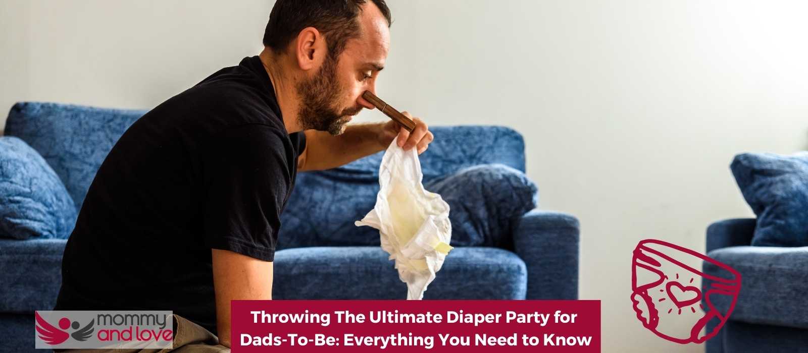 Throwing The Ultimate Diaper Party for Dads-To-Be Everything You Need to Know
