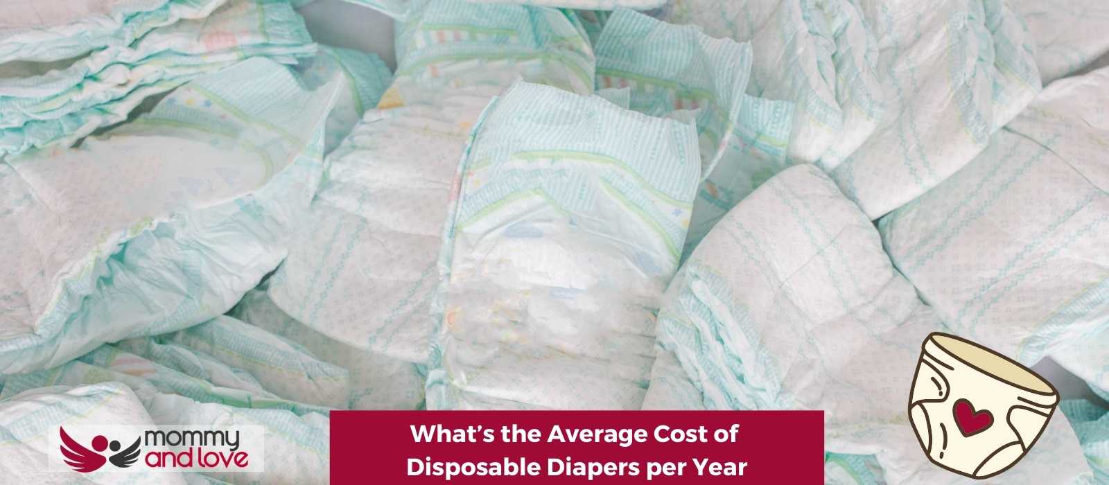 What’s the Average Cost of Disposable Diapers per Year