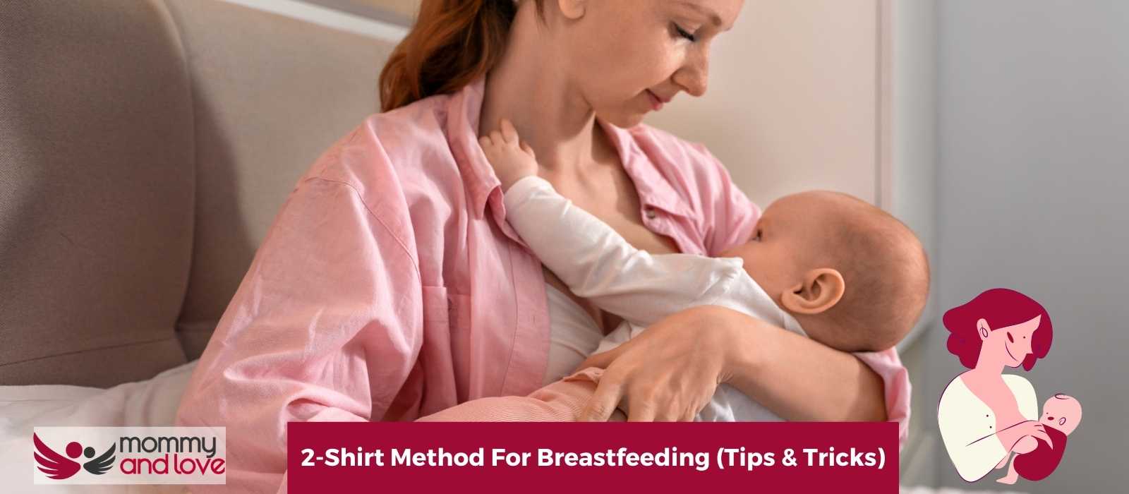 2-Shirt Method For Breastfeeding (Tips & Tricks)