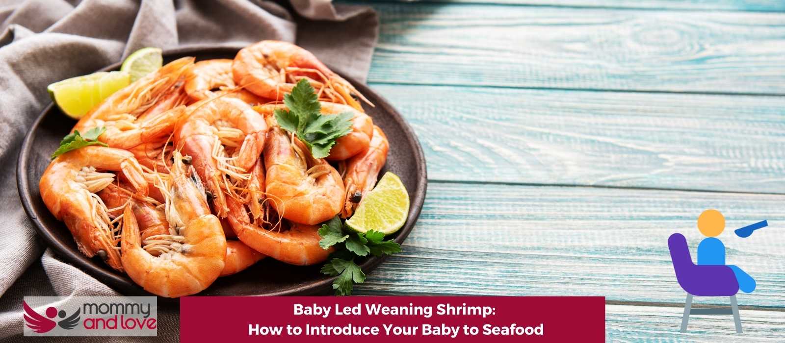 Baby Led Weaning Shrimp: How to Introduce Your Baby to Seafood