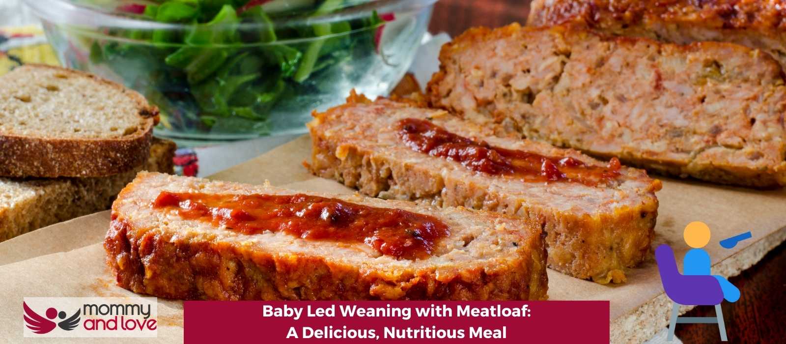 Baby Led Weaning with Meatloaf A Delicious, Nutritious Meal