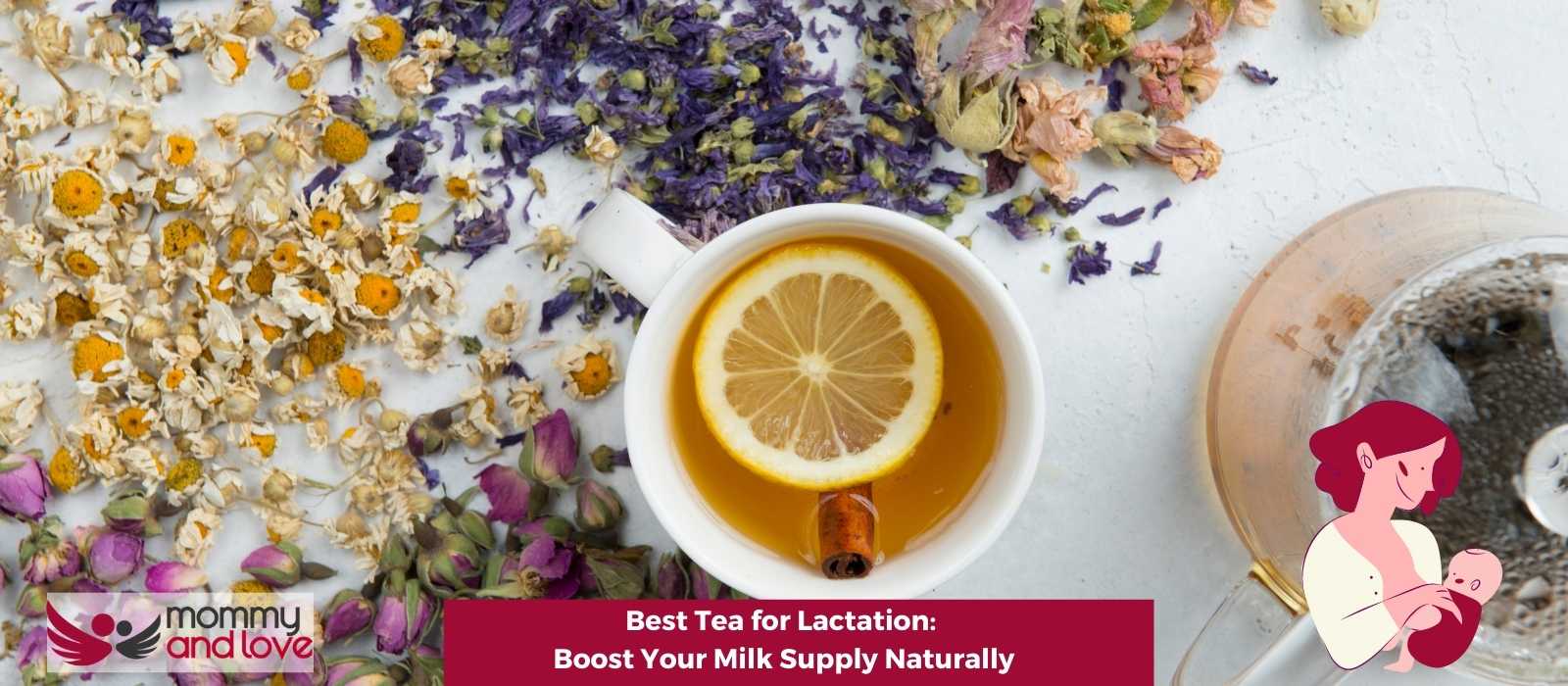 Best Tea for Lactation Boost Your Milk Supply Naturally