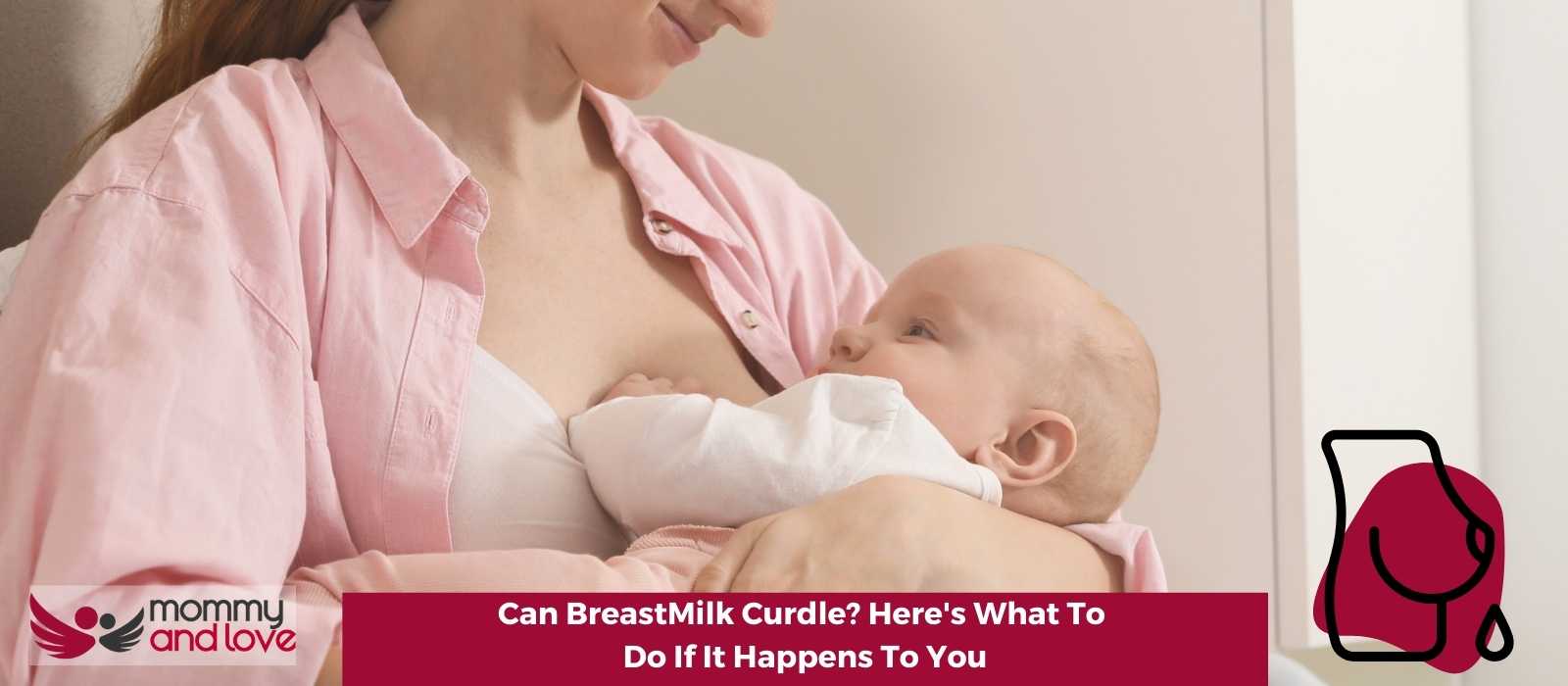 Can BreastMilk Curdle Here's What To Do If It Happens To You