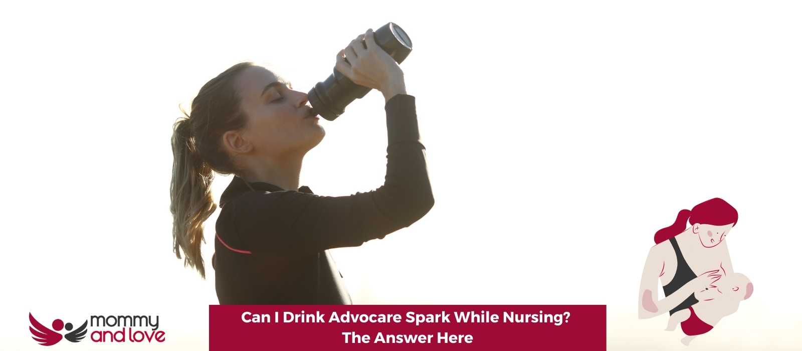Can I Drink Advocare Spark While Nursing The Answer Here