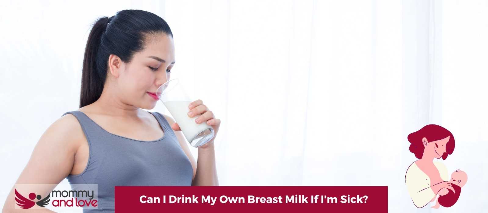 Can I Drink My Own Breast Milk If I'm Sick