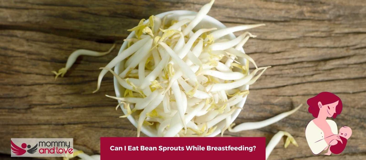 Can I Eat Bean Sprouts While Breastfeeding? Mommy and Love