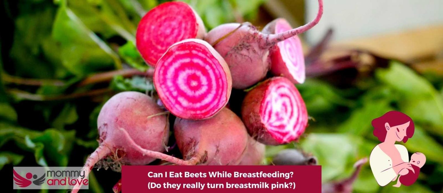 Can I Eat Beets While Breastfeeding? (Do they really turn breastmilk