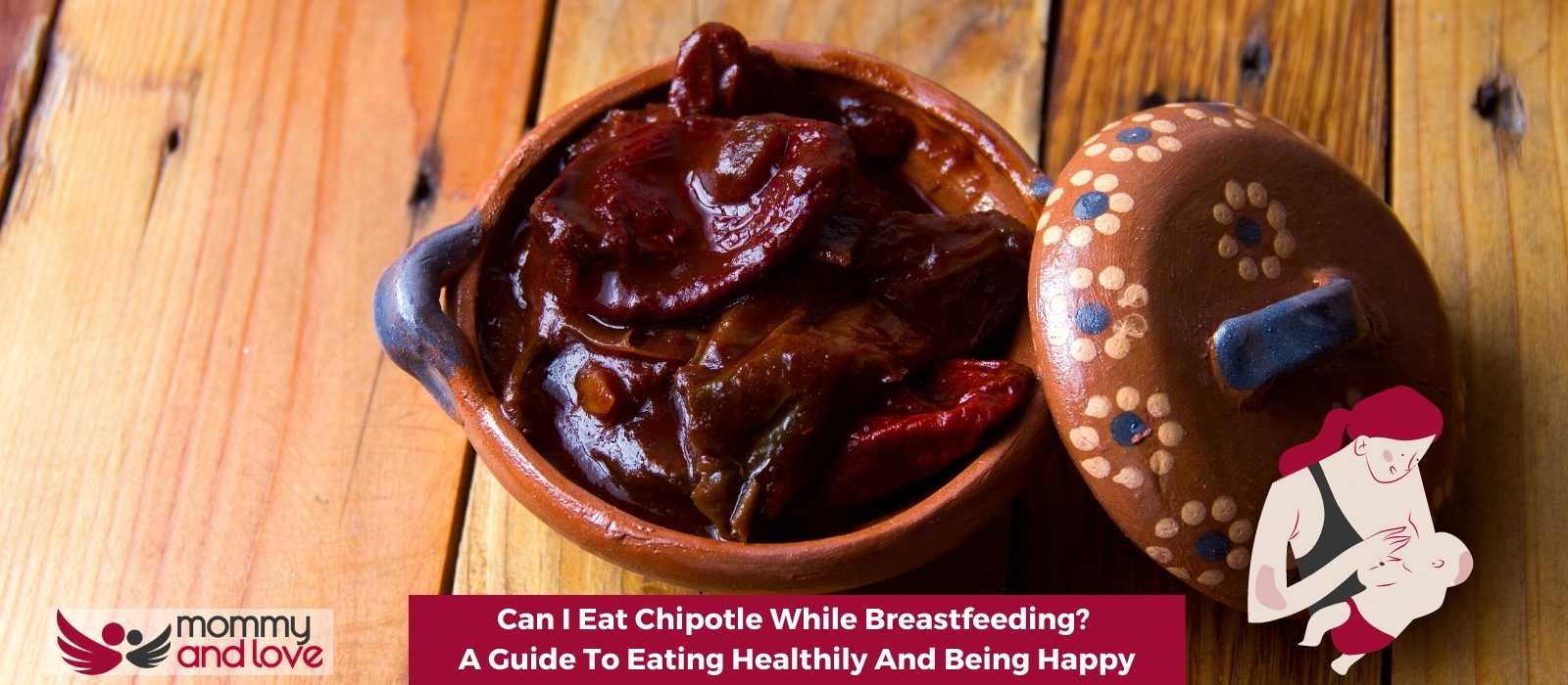 Can I Eat Chipotle While Breastfeeding A Guide To Eating Healthily And Being Happy