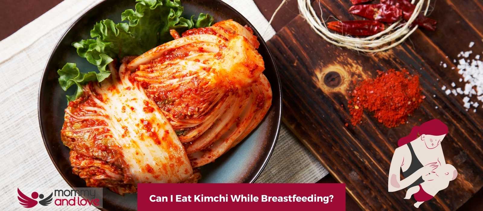 Can I Eat Kimchi While Breastfeeding