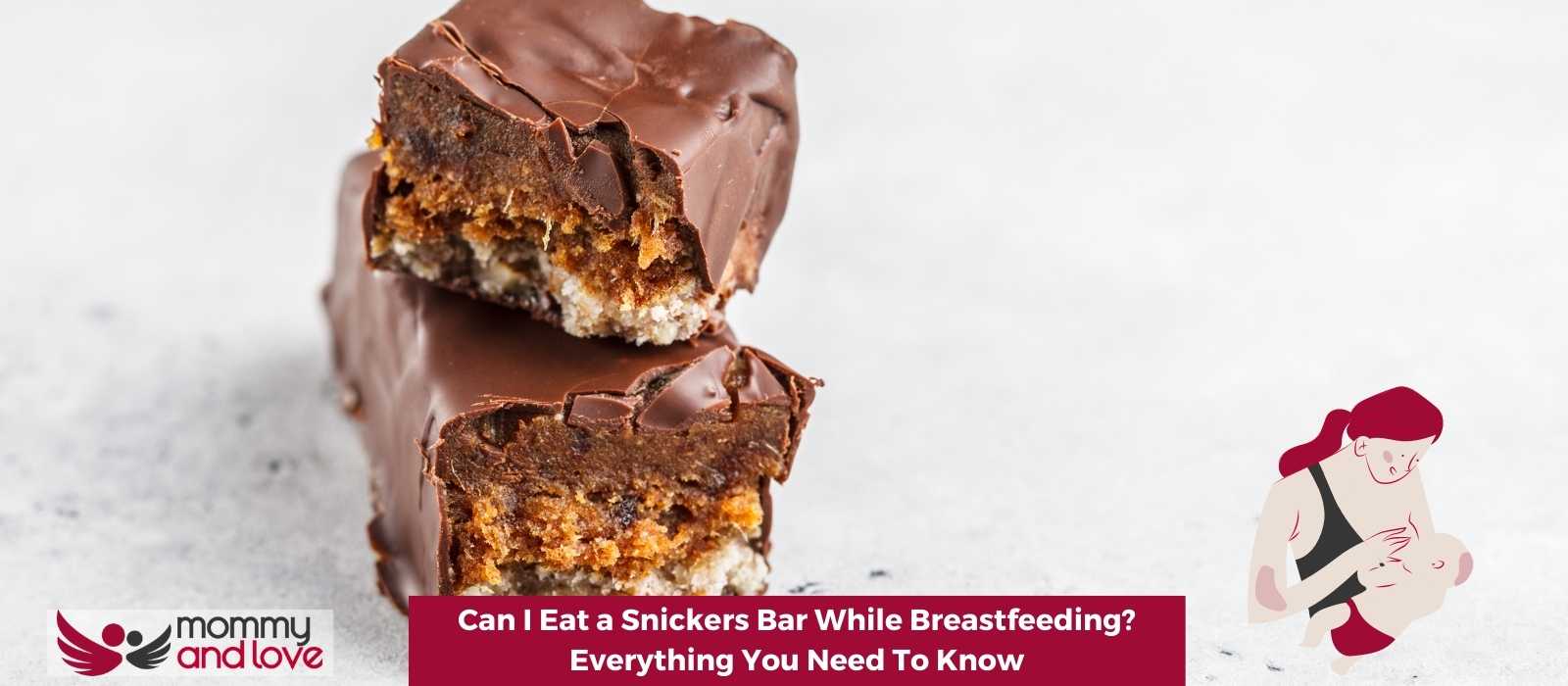 Can I Eat a Snickers Bar While Breastfeeding Everything You Need To Know