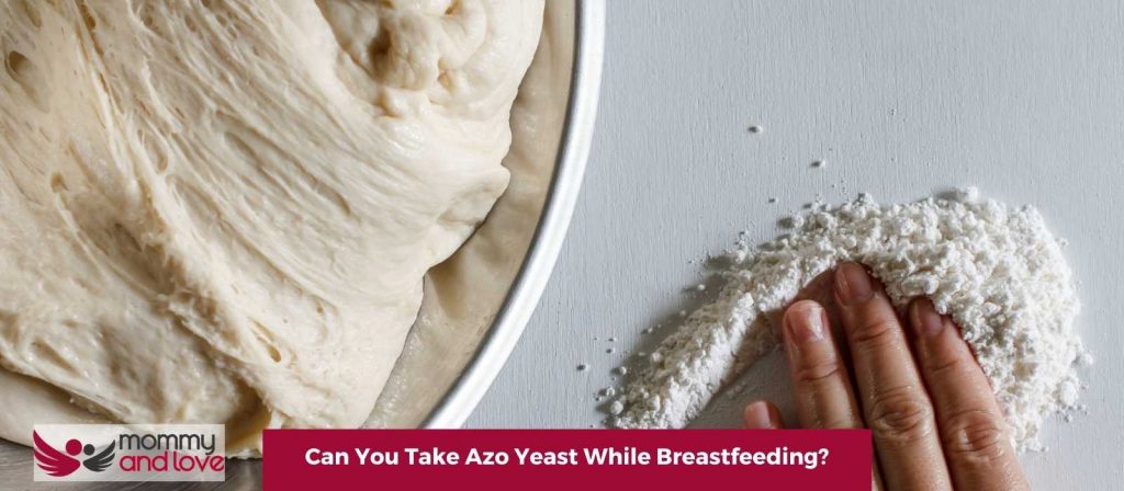 Can You Take Azo Yeast While Breastfeeding? - Mommy and Love
