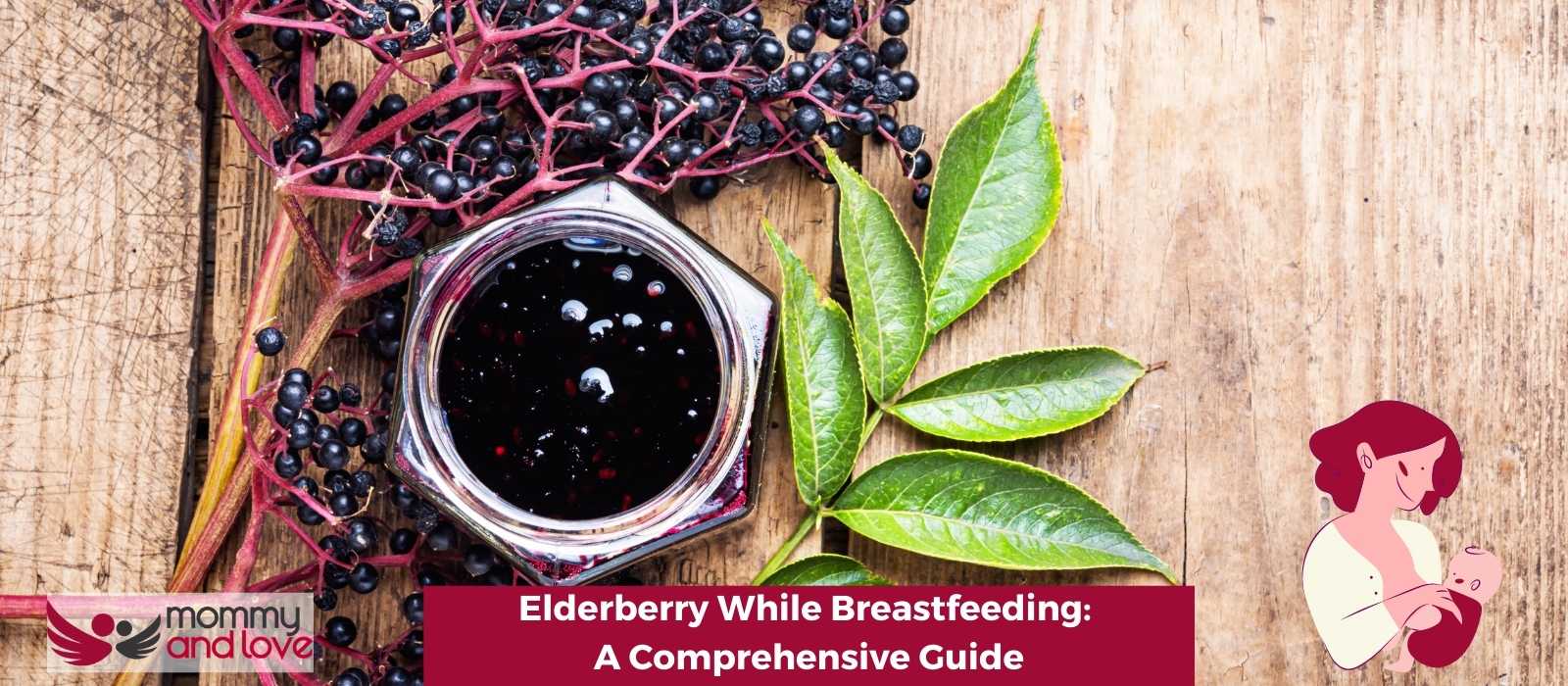 Elderberry While Breastfeeding A Comprehensive Guide