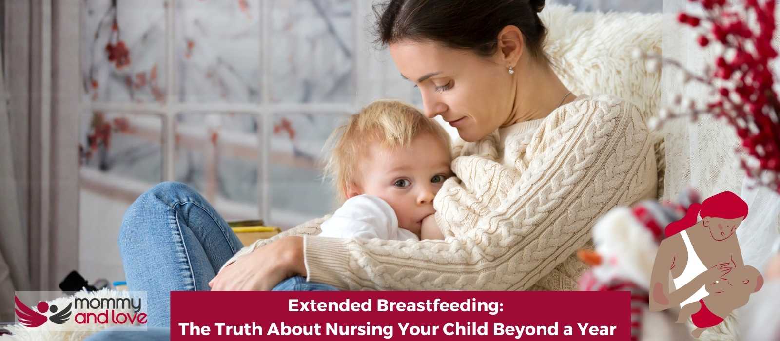 Extended Breastfeeding: The Truth About Nursing Your Child Beyond a Year