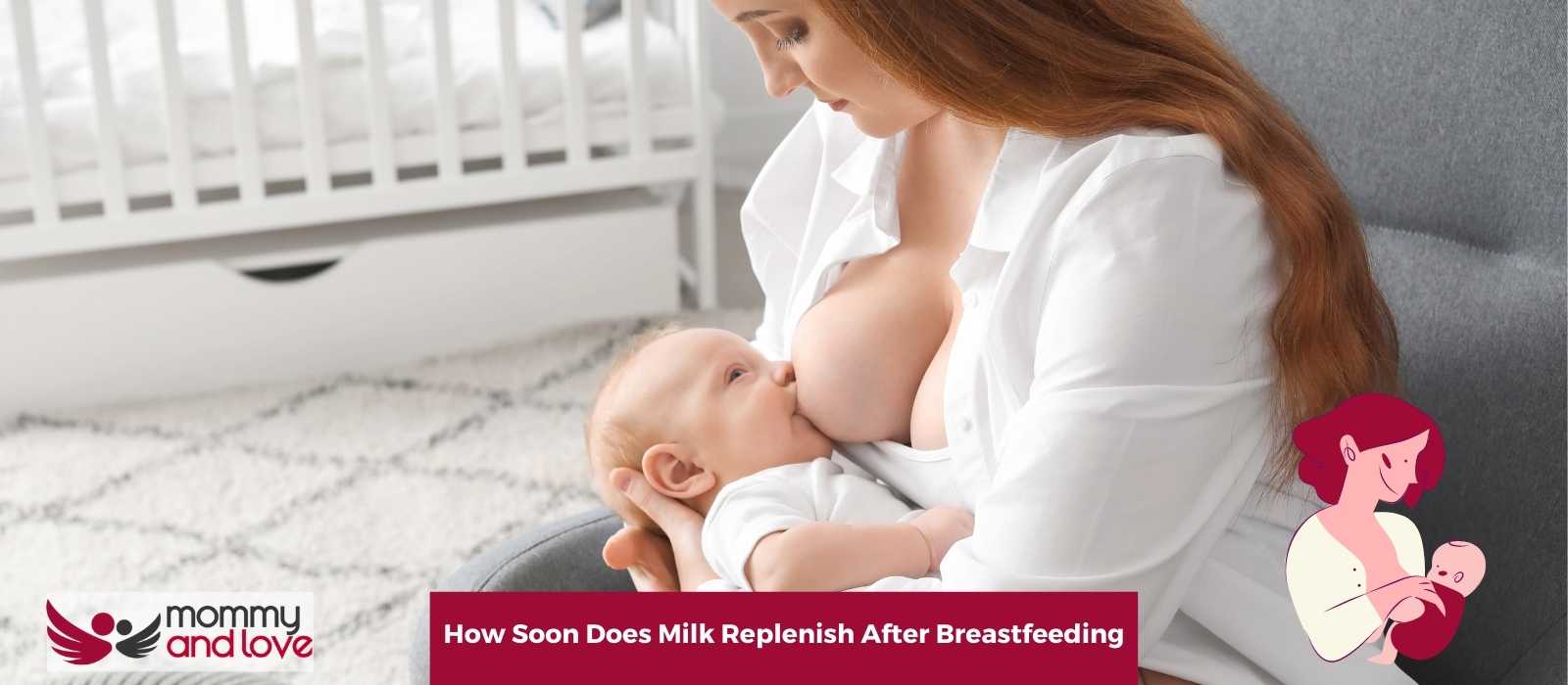 How Soon Does Milk Replenish After Breastfeeding