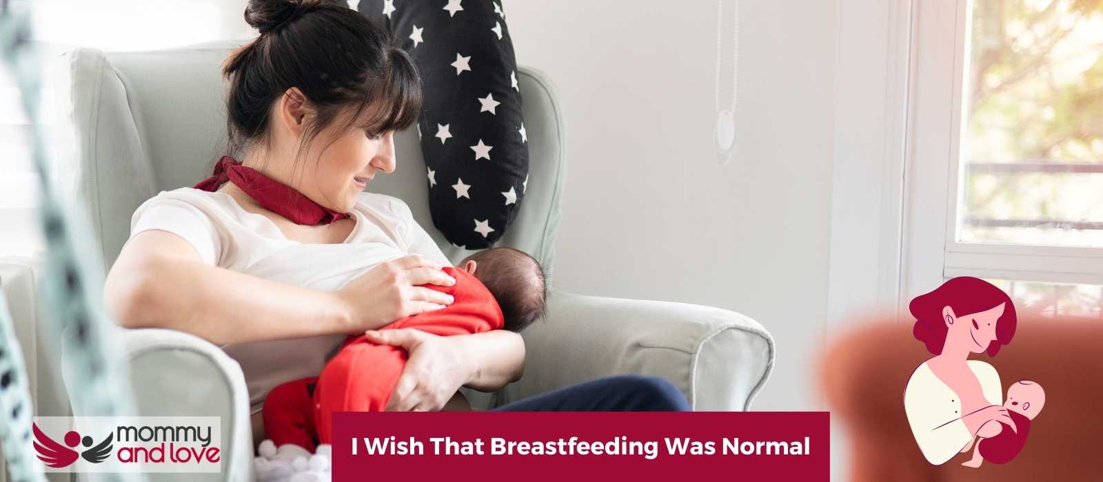 I Wish That Breastfeeding Was Normal