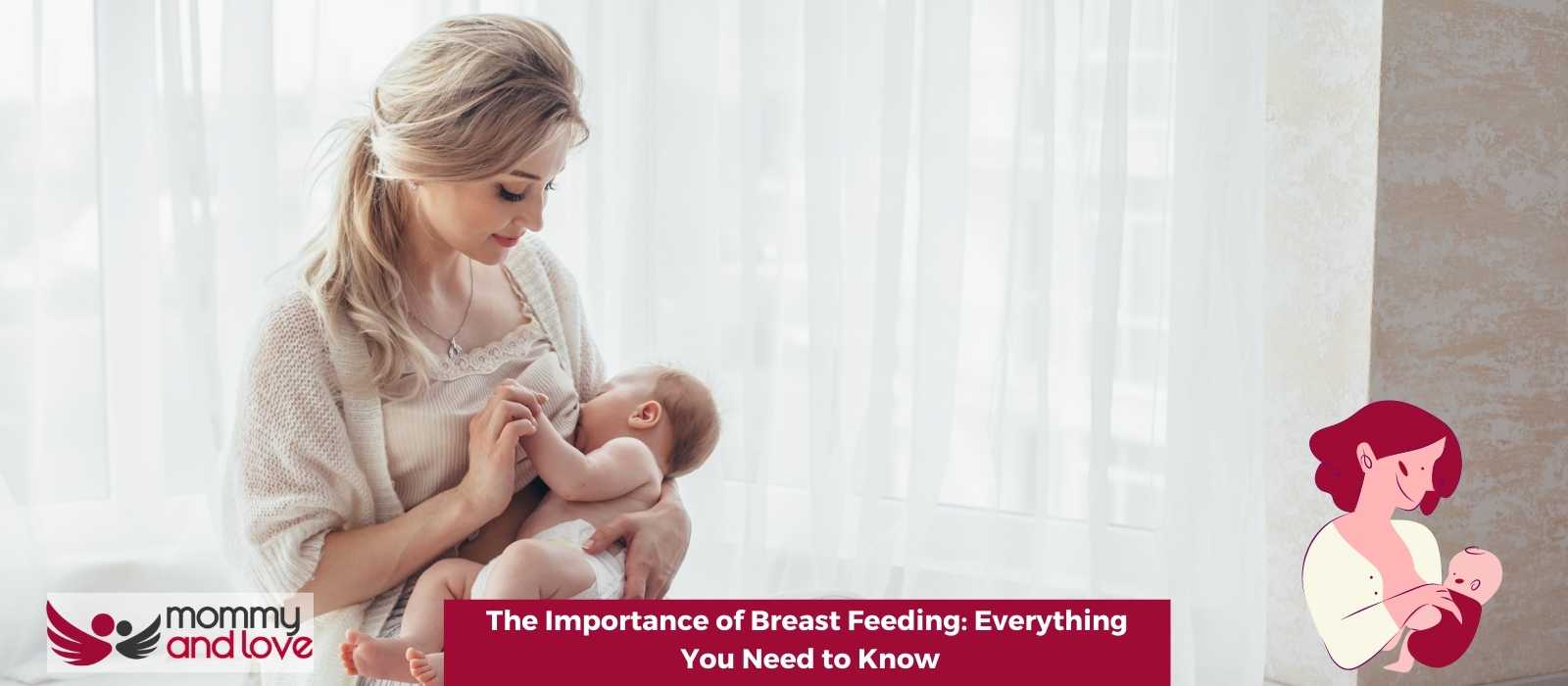The Importance of Breast Feeding Everything You Need to Know