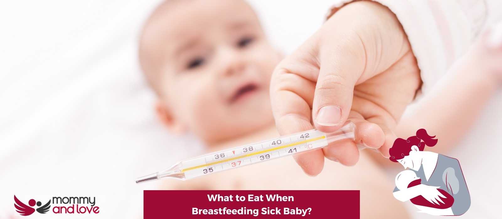 What To Eat When Breastfeeding Sick Baby Mommy And Love