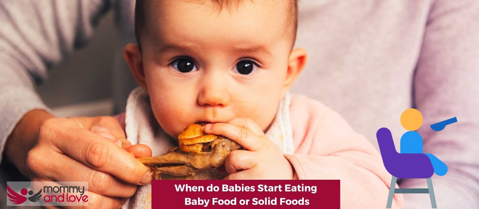 When do Babies Start Eating Baby Food or Solid Foods