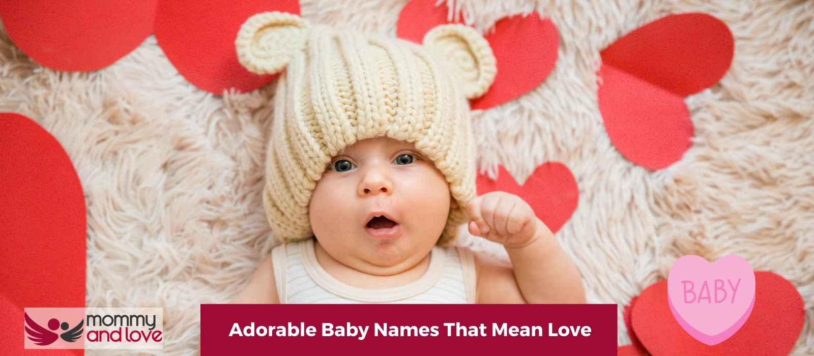 99 Adorable Baby Names That Mean Love