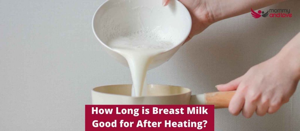 How Long is Breast Milk Good for After Heating