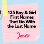 125 Boy & Girl First Names That Go With the Last Name Jones