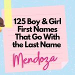 125 Boy & Girl First Names That Go With the Last Name Mendoza